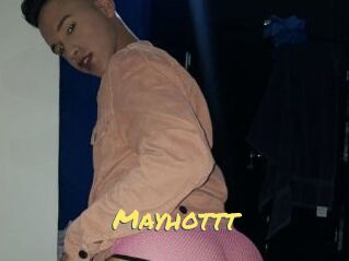 Mayhottt