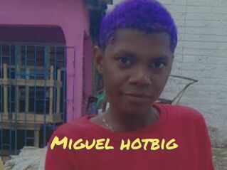 Miguel_hotbig