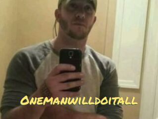Onemanwilldoitall