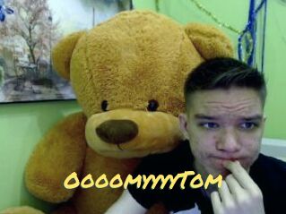 OooomyyyyTom