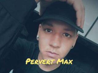 Pervert_Max