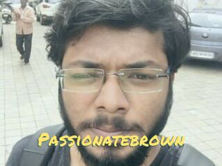 Passionatebrown