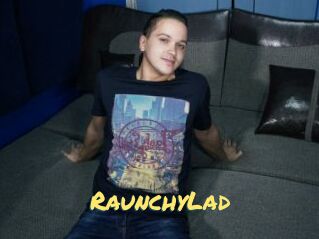 RaunchyLad