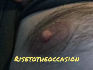 Risetotheoccasion