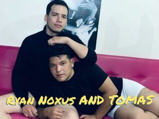 Ryan_Noxus_AND_TOMAS