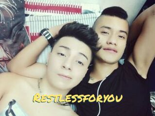 Restlessforyou