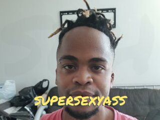SUPERSEXYASS