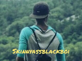 Skinnyassblackboi