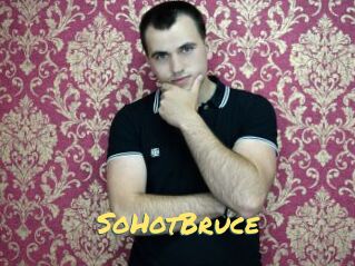 SoHotBruce