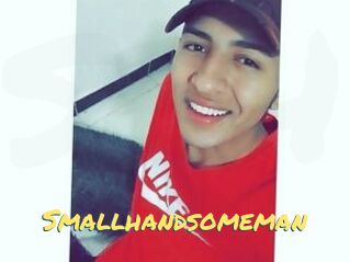 Smallhandsomeman