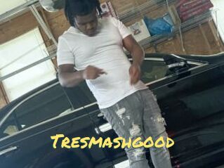 Tresmashgood