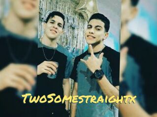 TwoSomestraightx
