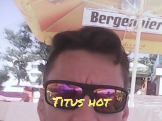 Titus_hot