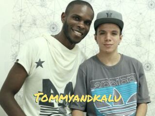 Tommyandkalu