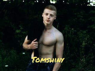 Tomshiny