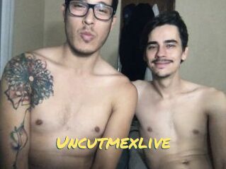 Uncutmexlive