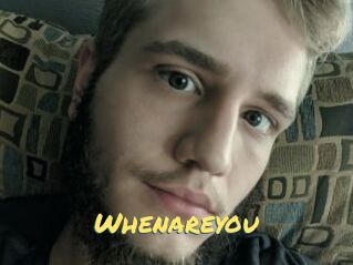 Whenareyou