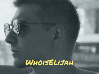 WhoisElijah