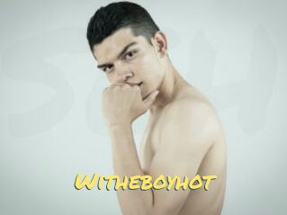 Witheboyhot