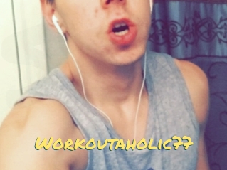 Workoutaholic77