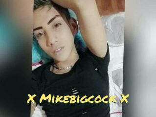 X_Mikebigcock_X
