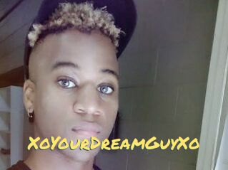 XoYourDreamGuyXo