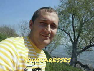 Yourcaresses