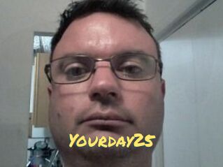Yourday25