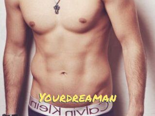 Yourdreaman